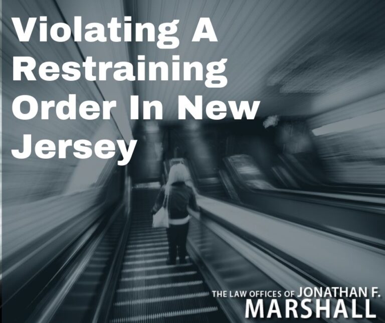 Violation of a Restraining Order Law in NJ The Law Office of Jonathan