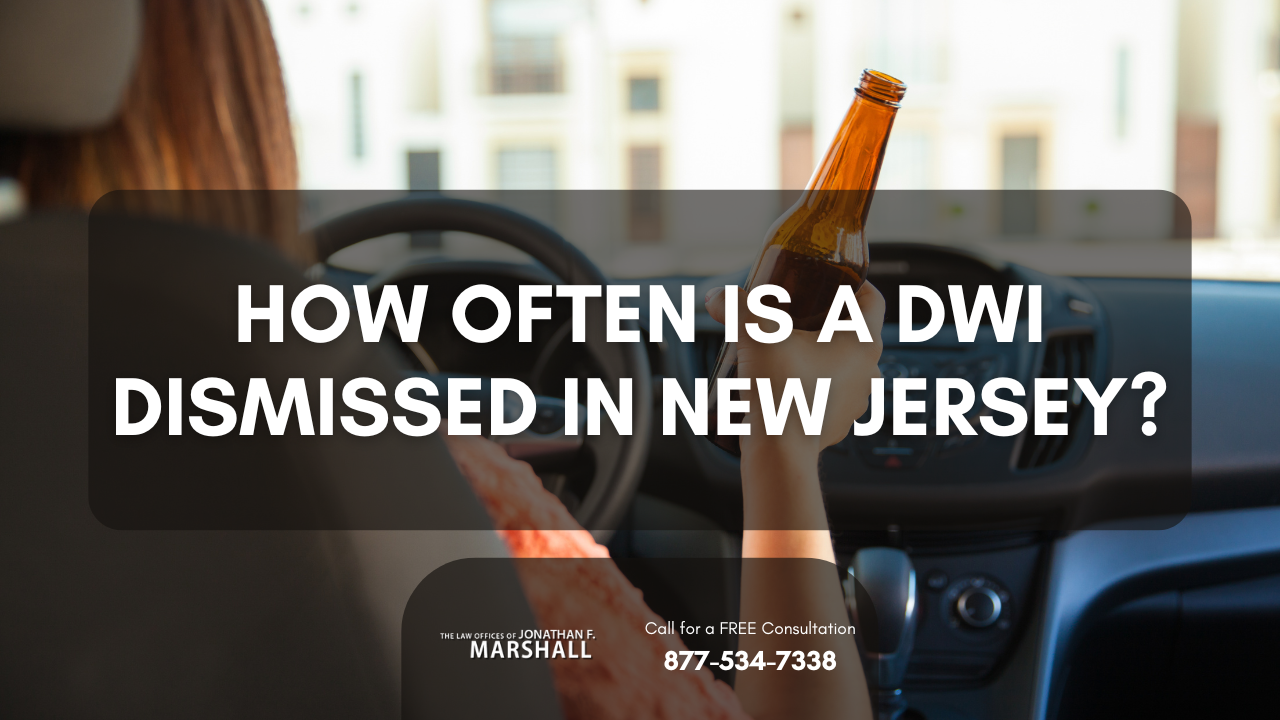 How Often Is a DWI Dismissed in NJ?
