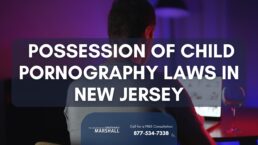 Possession of Child Pornography Laws in NJ