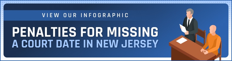 Penalties for Missing a Court Date in New Jersey