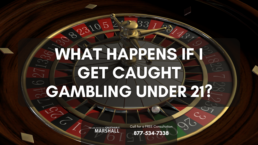 Featured image what happens if I get caught gambling under 21