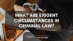 exigent circumstances in criminal law